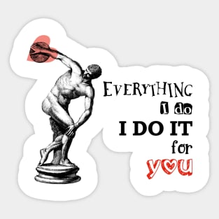 Everything I do, Discobolus Illustration with text Sticker